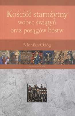 KOŚCIÓŁ STAROŻYTNY WOBEC ŚWIĄTYŃ ORAZ POSĄGÓW BÓSTW