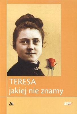 Teresa jakiej nie znamy