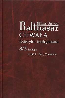 CHWAŁA. ESTETYKA TEOLOGICZNA 3/2 Teologia cz. 1 Stary Testament