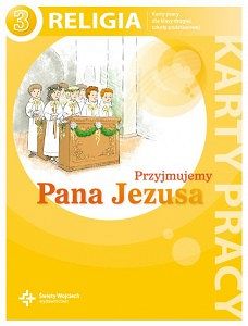 Karty pracy kl. 3 - Przyjmujemy Pana Jezusa 