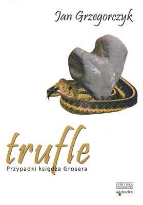 Trufle. Przypadki księdza Grosera