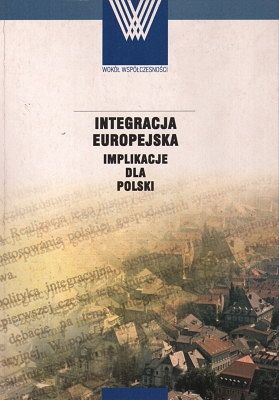 Integracja europejska - Implikacje dla Polski