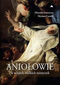 Aniołowie w wizjach wielkich mistyczek