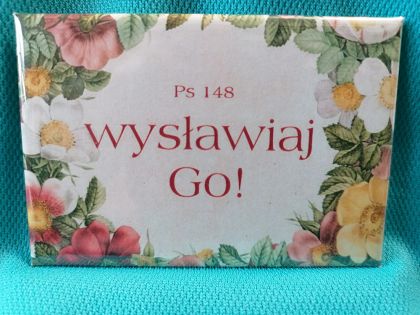 Magnes metalowy 8 x 5,5 cm Wysławiaj Go!
