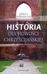 HISTORIA DUCHOWOŚCI CHRZEŚCIJAŃSKIEJ