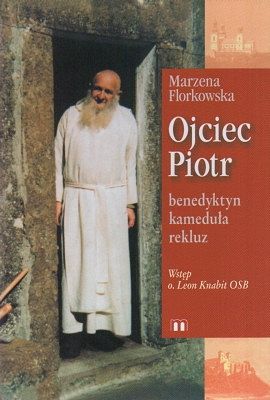 Ojciec Piotr, Benedyktyn...