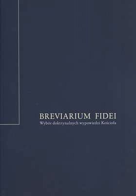 Breviarium Fidei. Wybór doktrynalnych wypowiedzi Kościoła.