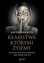 Kłamstwa którymi żyjemy