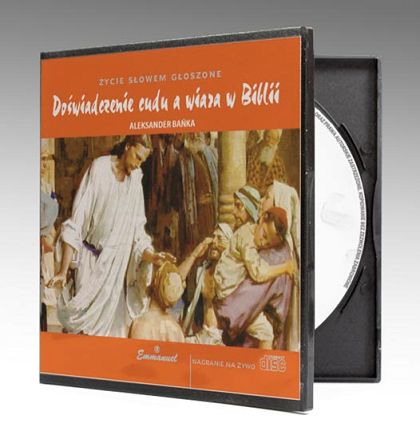 Doświadczenie cudu a wiara w Biblii - płyta CD