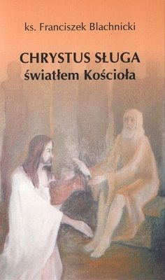 Chrystus Sługa światłem Kościoła