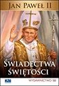 Jan Paweł II świadectwa świętości