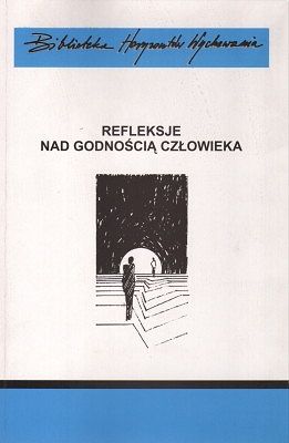 Refleksje nad godnością człowieka