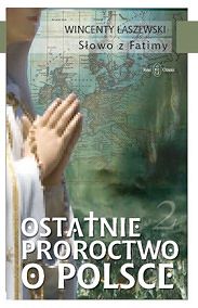 Ostatnie proroctwo o Polsce
