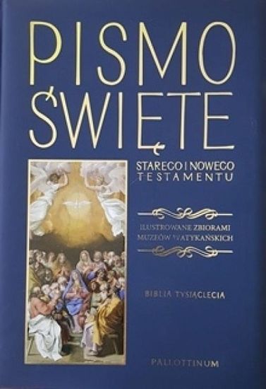PISMO ŚWIĘTE STAREGO I NOWEGO TESTAMENTU Ilustrowane obrazami z Muzeów Watykańskich