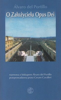 O założycielu Opus Dei