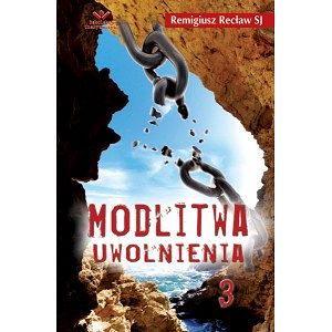 Modlitwa uwolnienia cz. 3