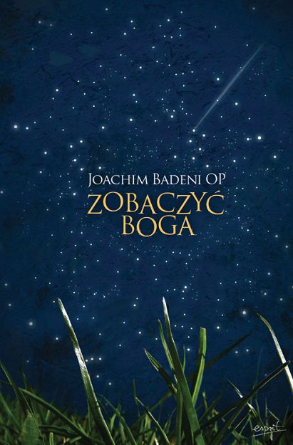 Zobaczyć Boga - Joachim Badeni OP