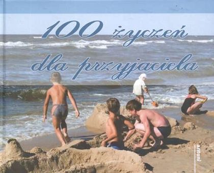 100 życzeń dla przyjaciela