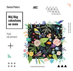 Mój Bóg zakochany we mnie Pieśń nad pieśniami