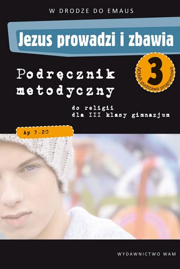 Podręcznik metodyczny kl. 3 gim. - Jezus prowadzi i zbawia (nowy)