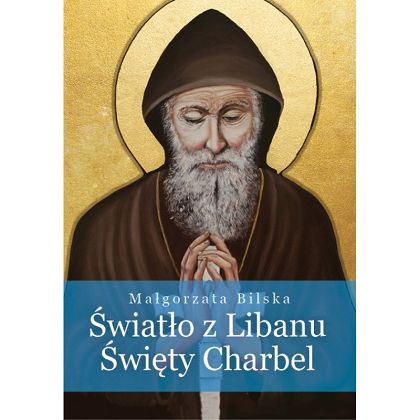 Światło z Libanu. Święty Charbel