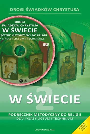 W ŚWIECIE - Podręcznik metodyczny kl. 2 liceum oraz 2 i 3 technikum