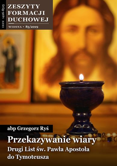Przekazywanie wiary. Drugi List św. Pawła Apostoła do Tymoteusza. Zeszyty Formacji Duchowej wiosna 83/2019