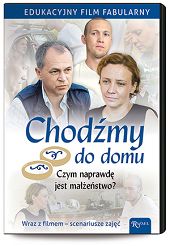 Chodźmy do domu. Czym naprawdę jest małżeństwo?