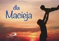 Dla Macieja