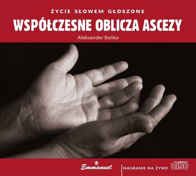 Współczesne oblicza ascezy (CD) - Aleksander Bańka