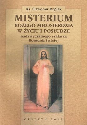 Misterium Bożego Miłosierdzia w życiu i posłudze nadzwyczajnego szafarza Komunii świętej