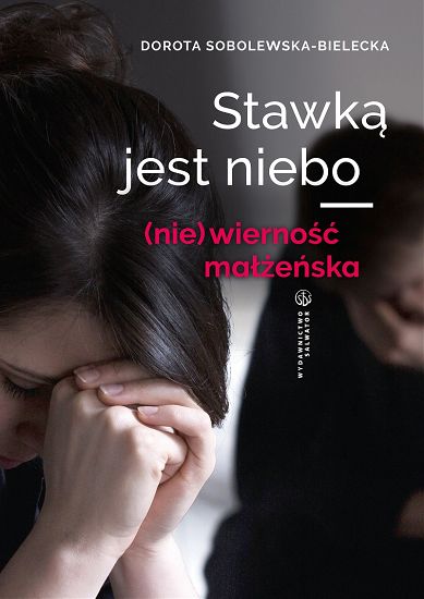 Stawką jest niebo - (nie)wierność małżeńska