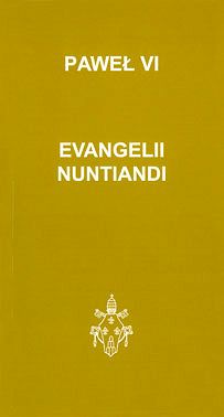 Evangelii Nuntiandi. Adhortacja apostolska o ewangelizacji w świecie współczesnym.