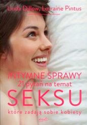 Intymne sprawy. 21 pytań na temat seksu, które zadają sobie kobiety