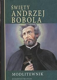 Święty Andrzej Bobola. Modlitewnik