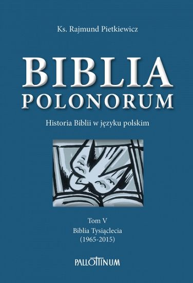 Biblia Polonorum Historia Biblii w języku polskim 