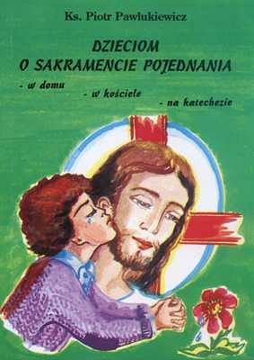 Dzieciom o sakramencie pojednania