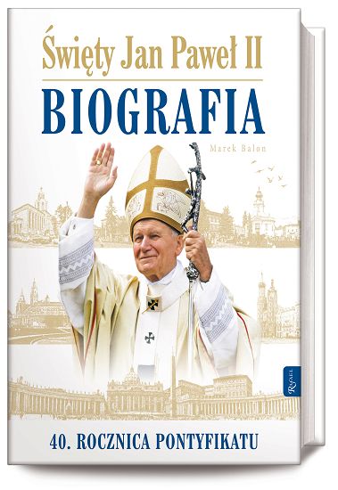 Święty Jan Paweł II Biografia (40 rocznica Pontyfikatu)