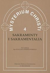 Mysterium Christi 4 - Sakramenty i sakramentalia
