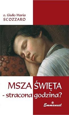 MSZA ŚWIĘTA stracona godzina? - o. Giulio Maria Scozzaro