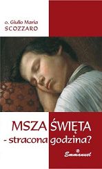 MSZA ŚWIĘTA stracona godzina?