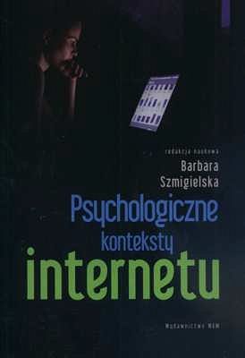 PSYCHOLOGICZNE KONTEKSTY INTERNETU