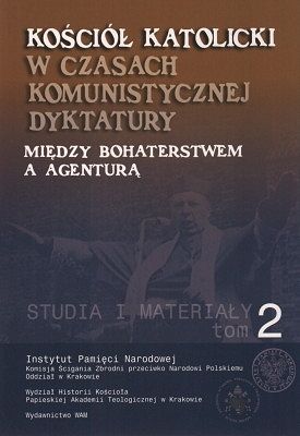 Kościół Katolicki w czasach komunistycznej dyktatury - studia i materiały tom 2