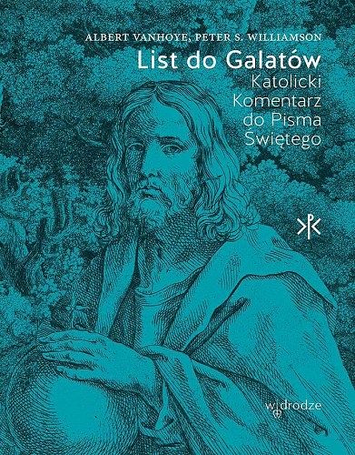 List do Galatów-Katolicki komentarz do Pisma Świętego - Albert Vanhoye SJ, Peter S. Williamson