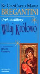 UROK MODLITWY WITAJ KRÓLOWO. Z opowiadaniami Bruno Ferrero