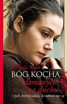 Bóg kocha złamanych na duchu i tych, którzy udają, że takimi nie są