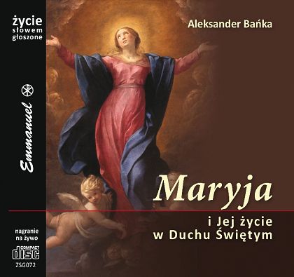 Maryja i Jej życie w Duchu Świętym (MP3)