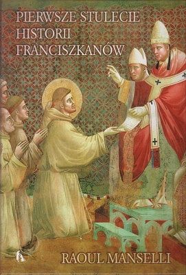 Pierwsze stulecie historii franciszkanów