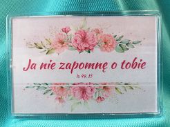Magnes akrylowy 9,5 x 6,5 cm Ja nie zapomnę o tobie