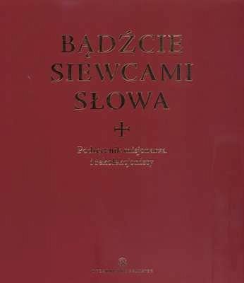 Bądźcie siewcami słowa. Podręcznik misjonarza i rekolekcjonisty